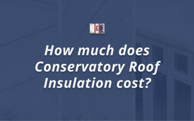 How Much Does Conservatory Roof Insulation Cost?